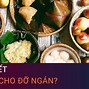 Ăn Món Gì Ngày Tết Cho Đỡ Ngán