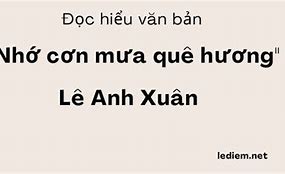 Đọc Hiểu Bài Thơ Nhớ Cơn Mưa Quê Hương